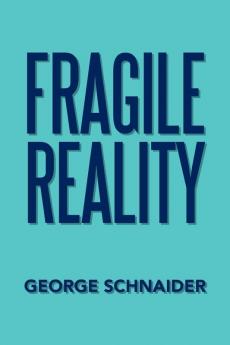 Fragile Reality
