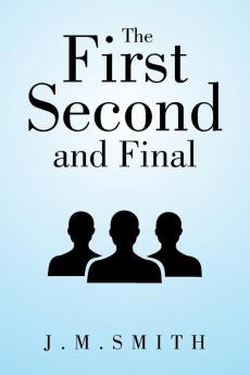 The First Second and Final