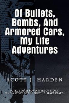 Of Bullets Bombs and Armored Cars My Life Adventures