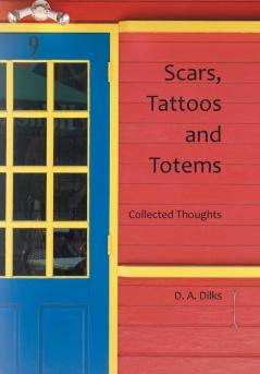 Scars Tattoos and Totems