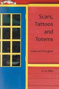 Scars Tattoos and Totems