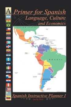 A Primer for Spanish Language Culture and Economics