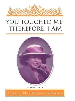 You Touched Me; Therefore I Am