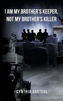 I Am My Brother's Keeper Not My Brother's Killer