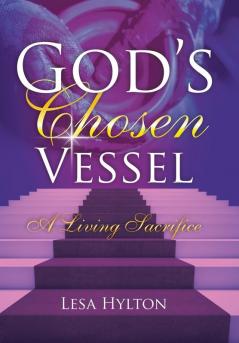 God's Chosen Vessel