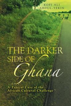 The Darker Side of Ghana