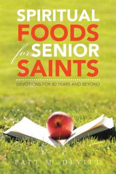 Spiritual Foods for Senior Saints