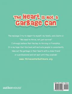 The Heart Is Not a Garbage Can