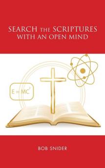 Search the Scriptures with an Open Mind
