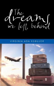 The dreams we left behind