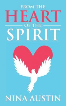 From the Heart of the Spirit