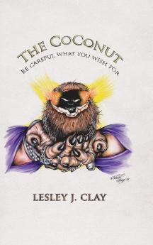 The Coconut Be Careful What You Wish For