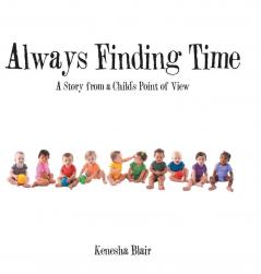 Always Finding Time: A Story from a Child's Point of View