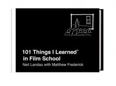 101 Things I LearnedÂ® in Film School