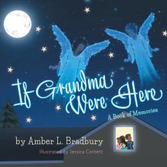 If Grandma Were Here: A Book of Memories