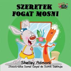 I Love to Brush My Teeth: Hungarian Edition (Hungarian Bedtime Collection)