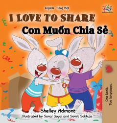 I Love to Share: English Vietnamese Bilingual Edition (English Vietnamese Bilingual Collection)