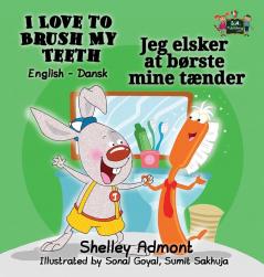 I Love to Brush My Teeth: English Danish Bilingual Edition (English Danish Bilingual Collection)