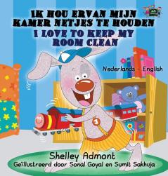 Ik hou ervan mijn kamer netjes te houden - I Love to Keep My Room Clean: Dutch English Bilingual Edition (Dutch English Bilingual Collection)