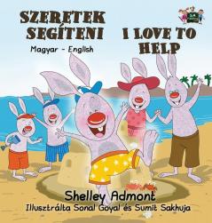 I Love to Help: Hungarian English Bilingual Edition (Hungarian English Bilingual Collection)