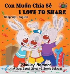 I Love to Share (Vietnamese English Bilingual Book) (Vietnamese English Bilingual Collection)