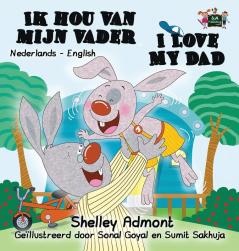 I Love My Dad: Dutch English Bilingual Edition (Dutch English Bilingual Collection)