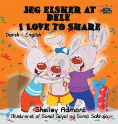 Jeg elsker at dele - I Love to Share: Danish English Bilingual edition (Danish English Bilingual Collection)