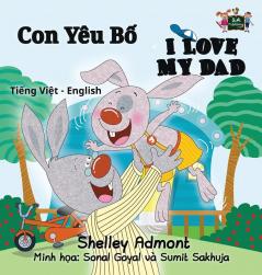 I Love My Dad: Vietnamese English Bilingual Edition (Vietnamese English Bilingual Collection)