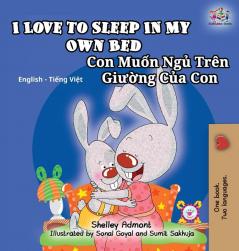 I Love to Sleep in My Own Bed: English Vietnamese Bilingual Children's Book (English Vietnamese Bilingual Collection)