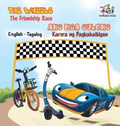 The Wheels -The Friendship Race: English Tagalog Bilingual Children's Books (English Tagalog Bilingual Collection)