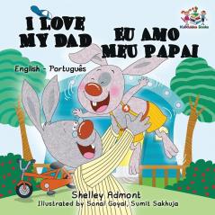 I  Love My Dad (English Portuguese Bilingual Book for Kids - Brazilian)