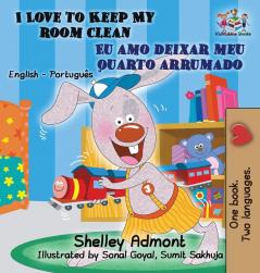 I Love to Keep My Room Clean (English Portuguese Children's Book): Bilingual Portuguese Book for Kids (English Portuguese Bilingual Collection)