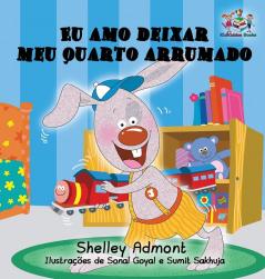 Eu amo deixar meu quarto arrumado: I Love to Keep My Room Clean -Portuguese edition (Portuguese Bedtime Collection)