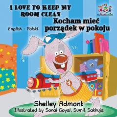 I Love to Keep My Room Clean  (English Polish Children's Book)