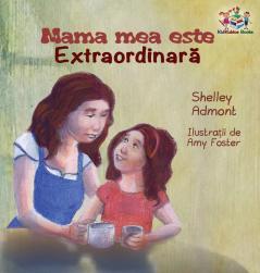 My Mom is Awesome ( Romanian book for kids): Romanian children's book (Romanian Bedtime Collection)