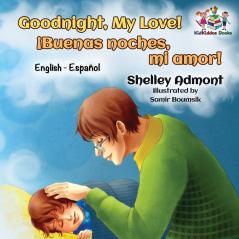 Goodnight My Love! (English Spanish Children's Book)