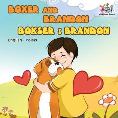 Boxer and Brandon (English Polish children's book): Polish Kids Book (English Polish Bilingual Collection)