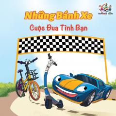 The Wheels The Friendship Race (Vietnamese Book for Kids)