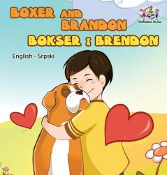 Boxer and Brandon (English Serbian children's book): Serbian Kids Book (English Serbian Bilingual Collection)