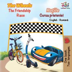 The Wheels The Friendship Race (English Romanian Book for Kids)