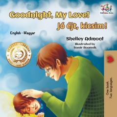 Goodnight My Love!: English Hungarian (English Hungarian Bilingual Collection)