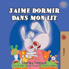 J'aime dormir dans mon lit: I Love to Sleep in My Own Bed (French Edition) (French Bedtime Collection)