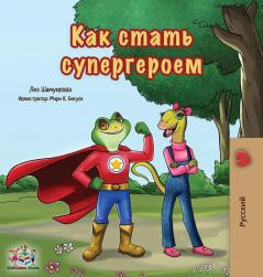 Being a Superhero: Russian Edition (Russian Bedtime Collection)