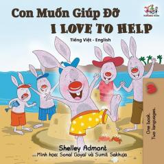 I Love to Help: Vietnamese English Bilingual Edition (Vietnamese English Bilingual Collection)