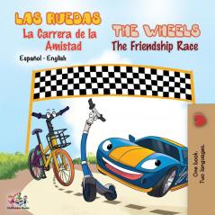 Las Ruedas- La Carrera de la Amistad The Wheels- The Friendship Race: Spanish English Bilingual Book (Spanish English Bilingual Collection)