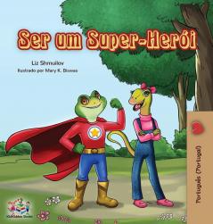 Ser um Super-Herói: Being a Superhero (Portuguese - Portugal) (Portuguese Portugal Bedtime Collection)