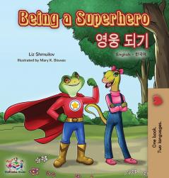 Being a Superhero (English Korean Bilingual Book) (Englis Korean Bilingual Collection)