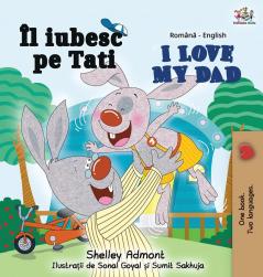 I Love My Dad (Romanian English Bilingual Book) (Romanian English Bilingual Collection)