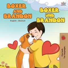 Boxer and Brandon Boxer und Brandon: English German Bilingual Book (English German Bilingual Collection)