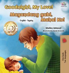 Goodnight My Love! (English Tagalog Bilingual Book) (English Tagalog Bilingual Collection)